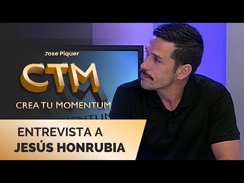 Entrevista a Jesús Honrubia I #CreaTuMomentum​ 14.05.2021
